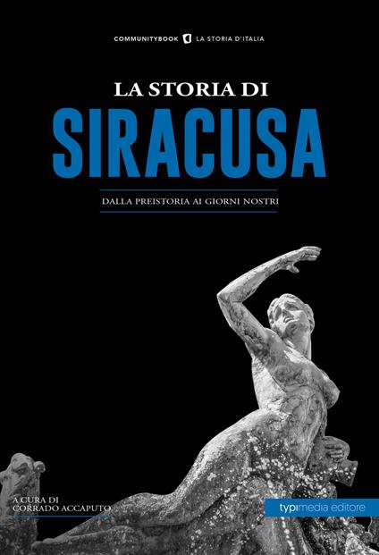 La storia di Siracusa. Dalla preistoria ai giorni nostri - copertina