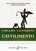 L' avvilimento. Vita e opere di Pompilio Sùlbus tentato di pensare