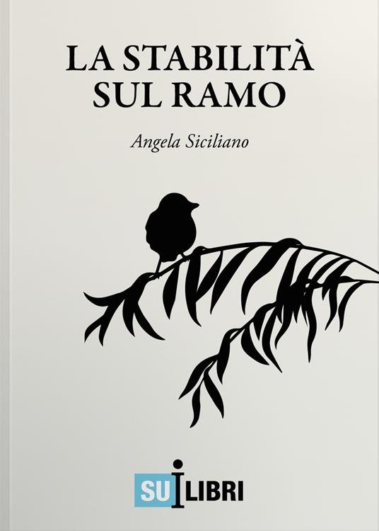 La stabilità sul ramo - Angela Siciliano - ebook