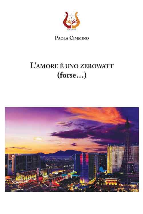 L' amore è uno zerowatt (forse...) - Paola Cimmino - copertina