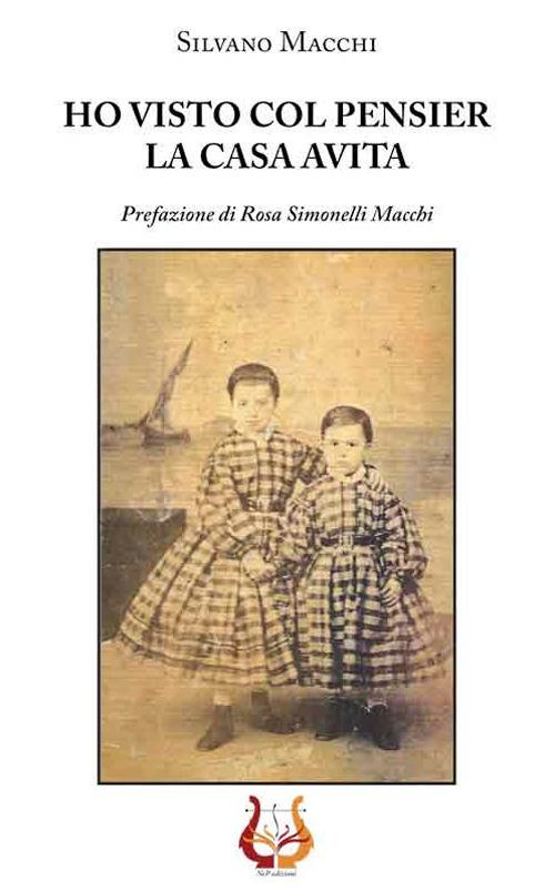 Ho visto col pensier la casa avita - Silvano Macchi - copertina