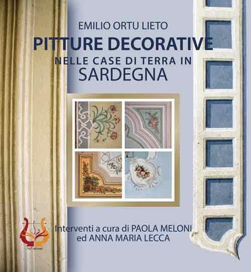 Pitture decorative nelle case di terra in Sardegna. Nuova ediz. - Emilio Ortu Lieto - copertina