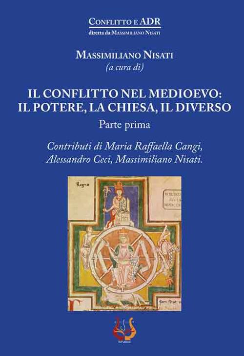 Il conflitto nel Medioevo: il potere, la Chiesa, il diverso. Vol. 1 - copertina