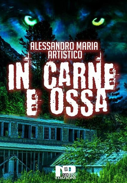 In carne e ossa - Alessandro Maria Artistico - ebook