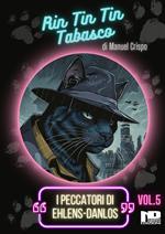 I peccatori di Ehlers-Danlos. Rin Tin Tin Tabasco. Vol. 5