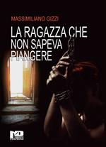 La ragazza che non sapeva piangere