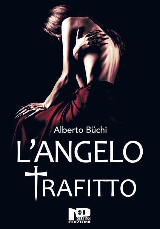 L'Angelo Trafitto - Alberto Büchi - copertina