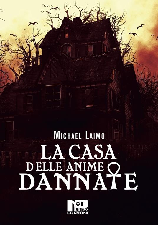 La casa delle anime dannate - Michael Laimo - copertina