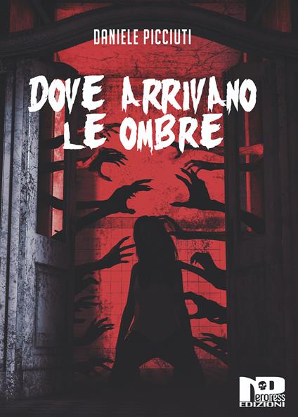 Dove arrivano le ombre - Daniele Picciuti - copertina