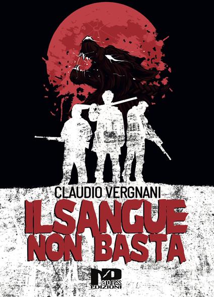 Il sangue non basta - Claudio Vergnani - copertina