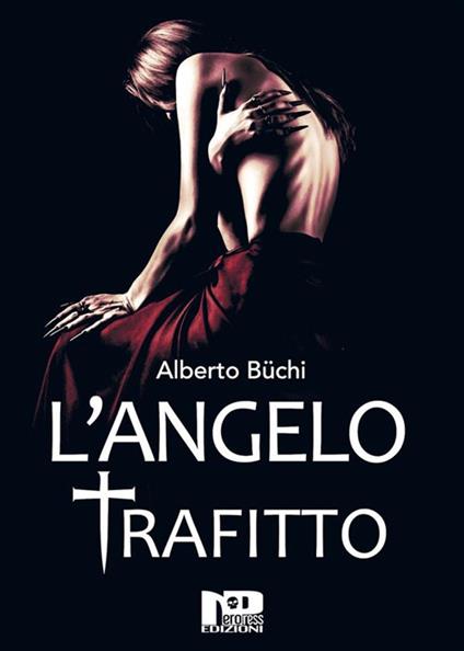L' Angelo Trafitto - Alberto Büchi - ebook