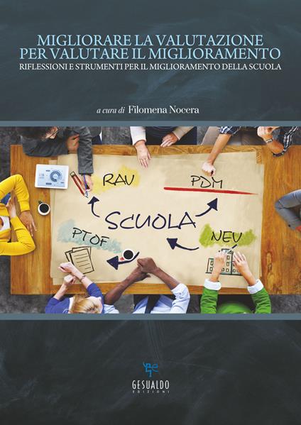 Migliorare la valutazione per valutare il miglioramento. Riflessioni e strumenti per il miglioramento della scuola - copertina