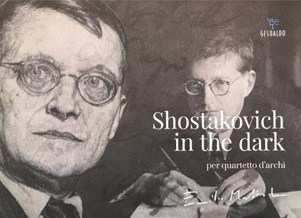 Shostakovich in the dark per quartetto d'archi - Emilio Mottola - copertina
