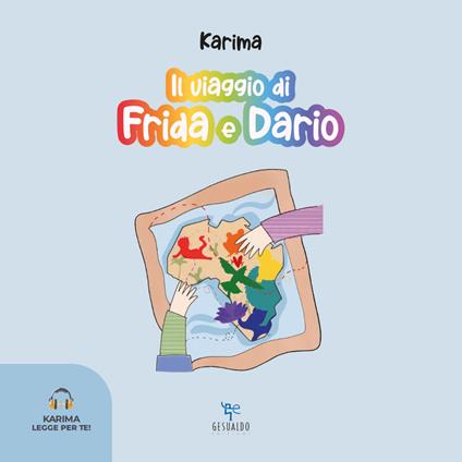 Il viaggio di Frida e Dario. Con audiolibro - Karima Ammar Mouhoub - copertina