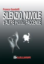 Silenzio, nuvole e altre piccole faccende