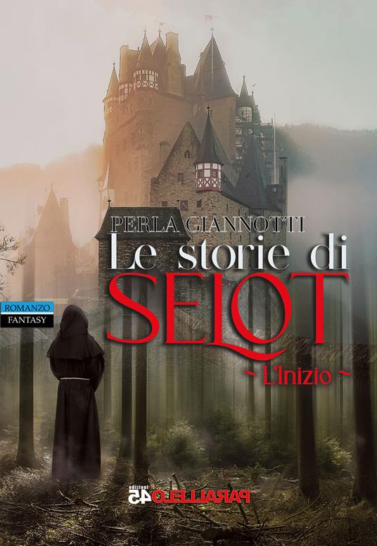 Le storie di Selot. L'inizio - Perla Giannotti - copertina