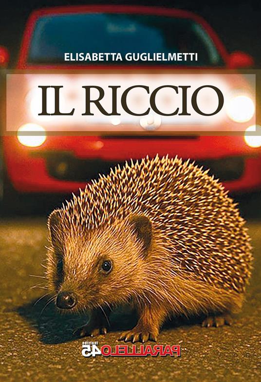 Il riccio - Elisabetta Guglielmetti - copertina