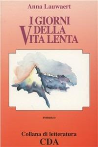 I giorni della vinta lenta - Anna Lauwaert - copertina