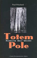 Totem Pole. Risalita dall'abisso