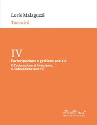 Partecipazione e gestione sociale. «O l'educazione si fa insieme, o l'educazione non c'è»