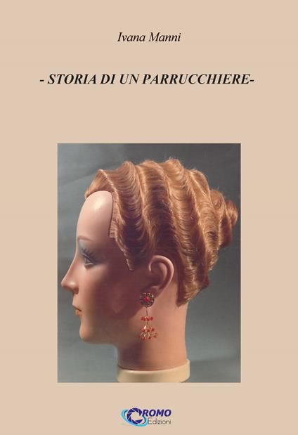 Storia di un parrucchiere - Ivana Manni - copertina