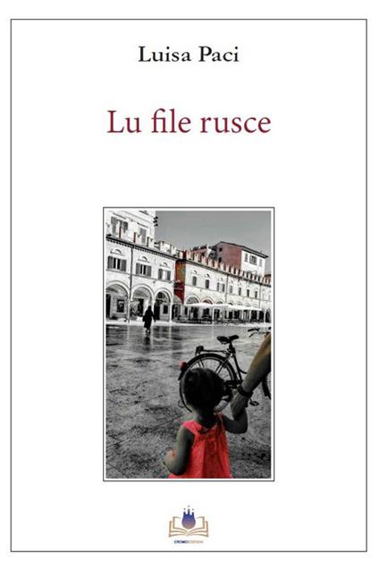 Lu file rusce - Luisa Paci - copertina