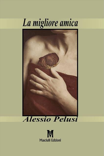 La migliore amica - Alessio Pelusi - copertina
