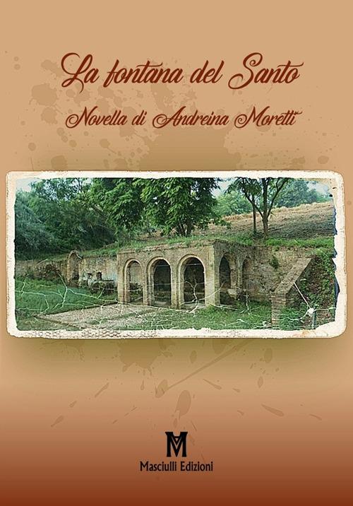 La fontana del santo - Andreina Moretti - copertina