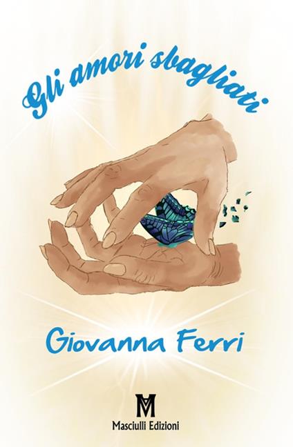 Gli amori sbagliati - Giovanna Ferri - copertina