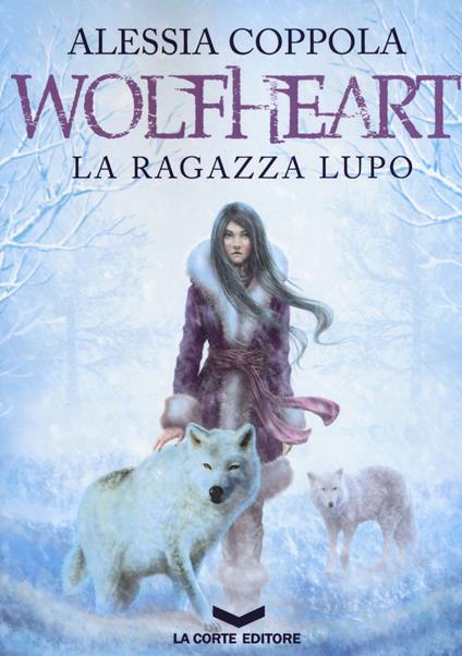 Wolfheart. La ragazza lupo - Alessia Coppola - copertina