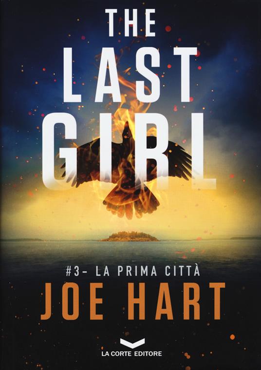 La prima città. The last girl. Vol. 3 - Joe Hart - copertina