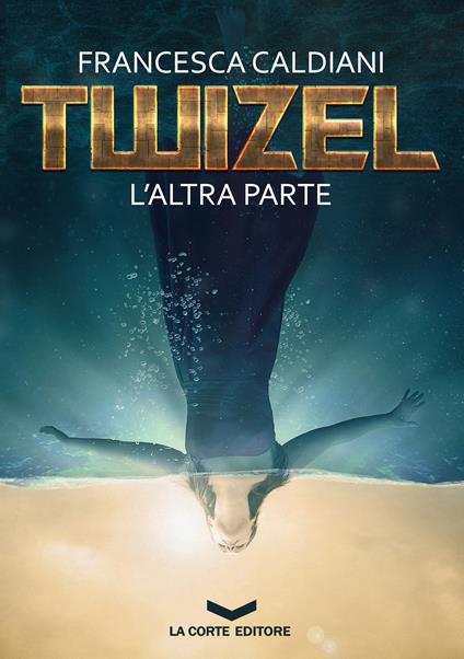 L' altra parte. Twizel - Francesca Caldiani - ebook