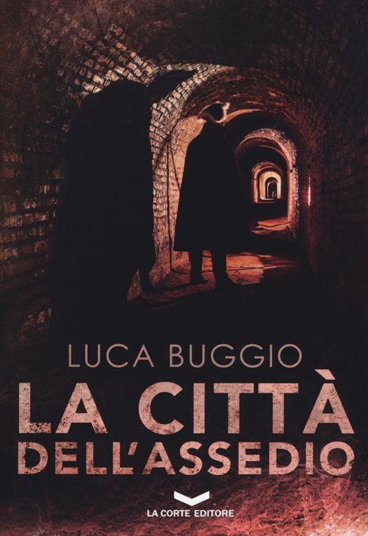 La città dell'assedio - Luca Buggio - copertina