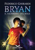 Il talismano del male. Bryan. Vol. 2