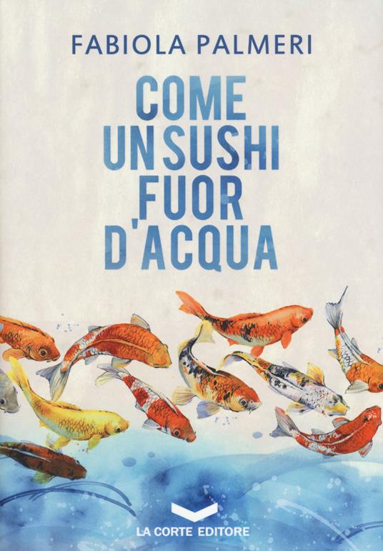 Come un sushi fuor d'acqua - Fabiola Palmeri - copertina