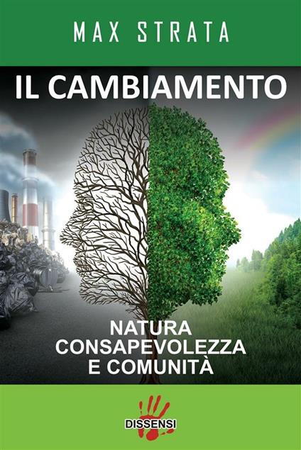 Il cambiamento. Natura consapevolezza e comunità - Max Strata - ebook