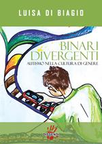 Binari divergenti. Autismo nella cultura di genere