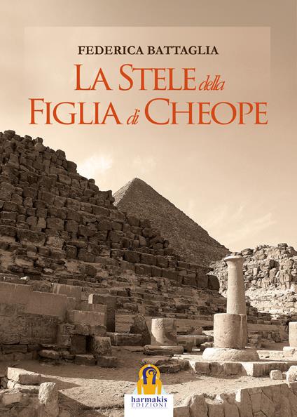 La stele della figlia di Cheope - Federica Battaglia - copertina