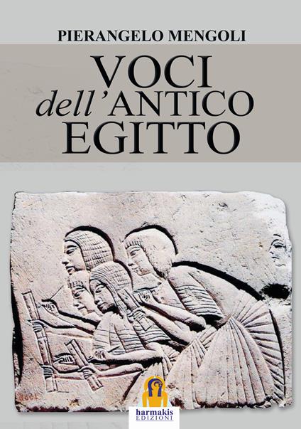 Voci dell'Antico Egitto - Pierangelo Mengoli - copertina