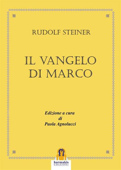 Il Vangelo di Marco - Rudolf Steiner,Paola Agnolucci - ebook