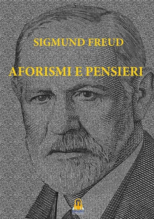 Aforismi e pensieri - Sigmund Freud - ebook