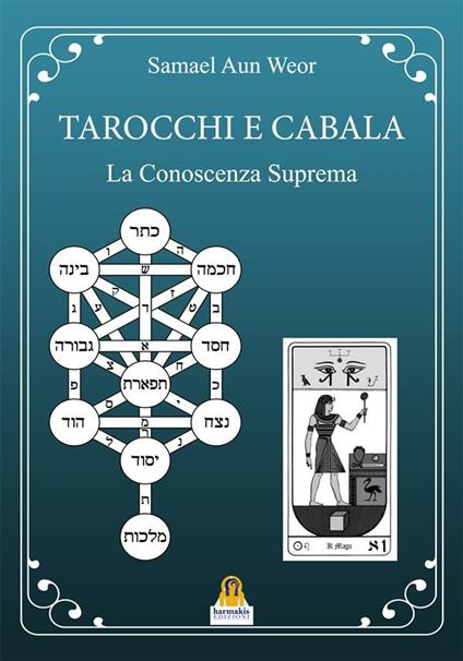 Tarocchi e cabala. La conoscenza suprema. Tarot y kabala - Samael Aun Weor - ebook