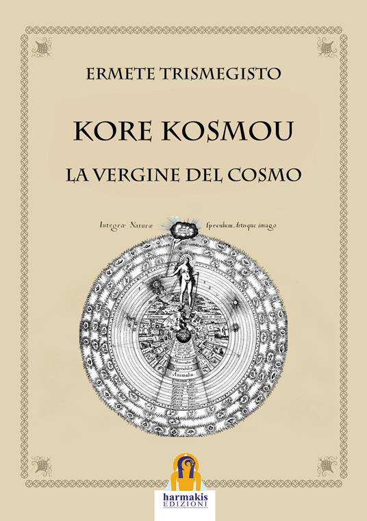 Kore kosmou. La vergine del cosmo - Ermete Trismegisto - copertina