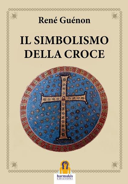Il simbolismo della croce - René Guénon - ebook