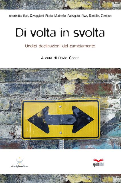 Di volta in svolta. Undici declinazioni del cambiamento - copertina