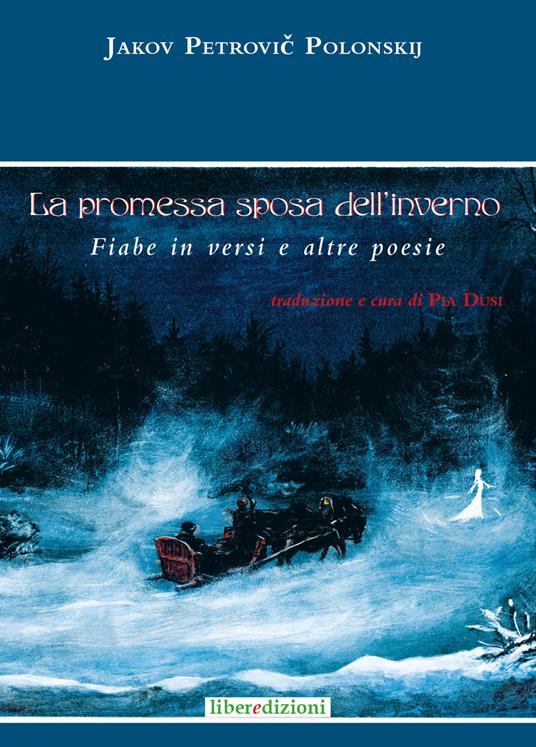 La promessa sposa dell'inverno. Fiabe in versi e altre poesie - Jakov Petrovic Polonskij - copertina