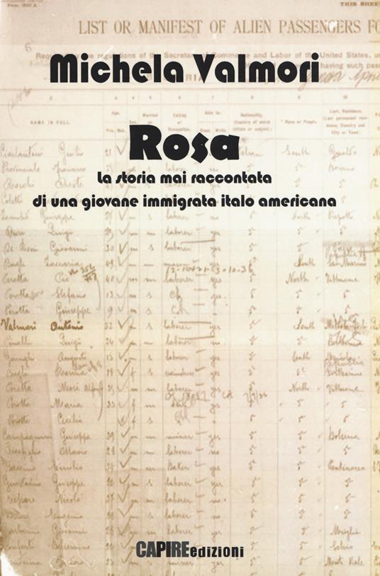Rosa. La storia mai raccontata di una giovane immigrata italo americana - Michela Valmori - copertina
