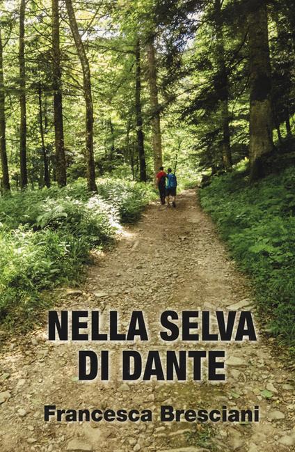 Nella selva di Dante - Francesca Bresciani - copertina