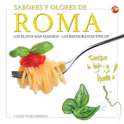 Sapori e profumi di Roma. I piatti più famosi. I ristoranti tipici. Ediz. spagnola - copertina