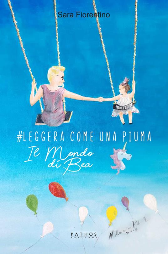 #Leggera come una piuma. Il mondo di Bea - Sara Fiorentino - copertina